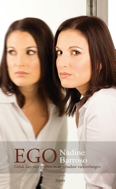 Ego: geluk kan niet groeien in de schaduw van verlangen book
