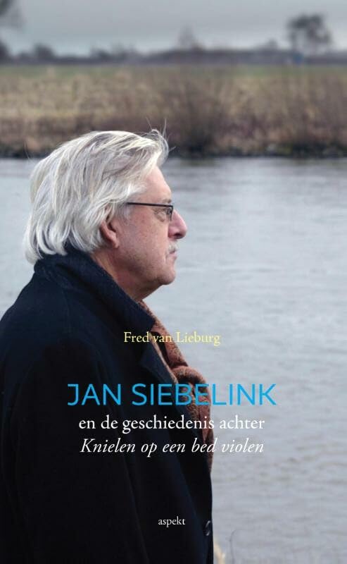 Jan Siebelink en de geschiedenis achter knielen op een bed violen Biographies