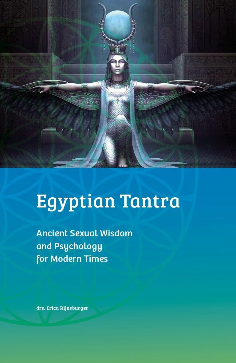 Egyptian Tantra: Ancient sexual wisdom and psychology for modern times book