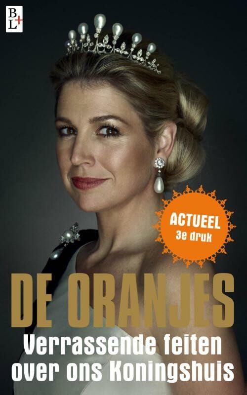 De Oranjes: verrassende feiten die iedereen moet weten book