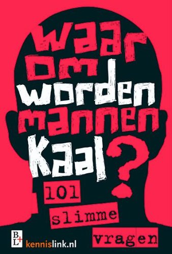 Waarom worden mannen kaal?: 101 slimme vragen Books