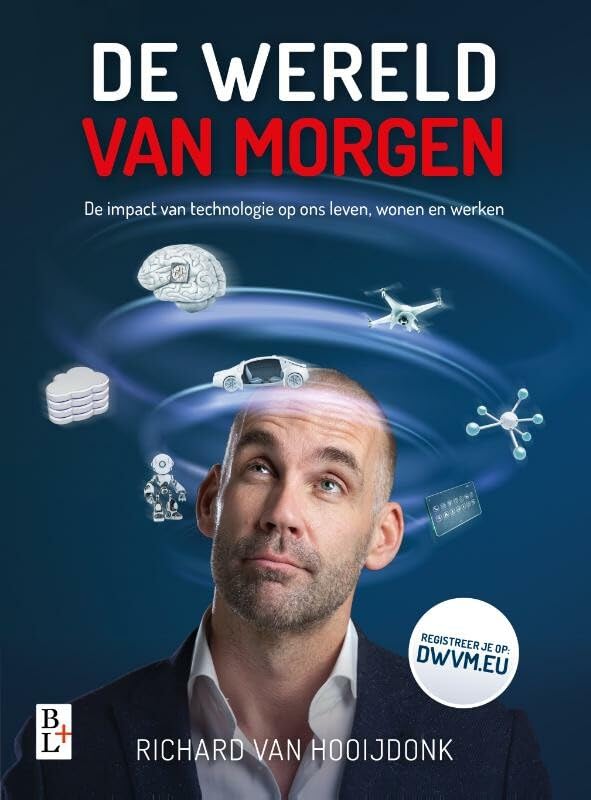 De wereld van morgen: de impact van technologie op ons leven, wonen en werken book