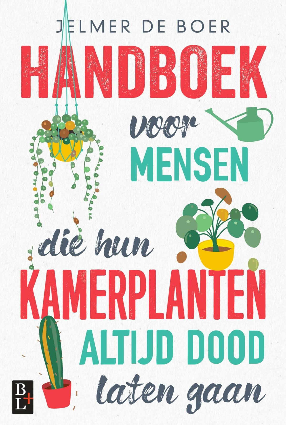 Handboek voor mensen die hun kamerplanten altijd dood laten gaan Hobbies & Crafts