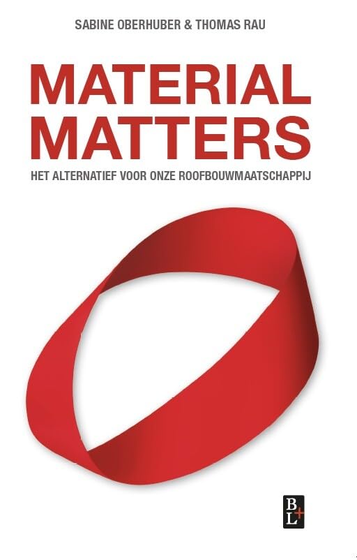 Material matters: het alternatief voor onze roofbouwmaatschappij Business, Finance & Career