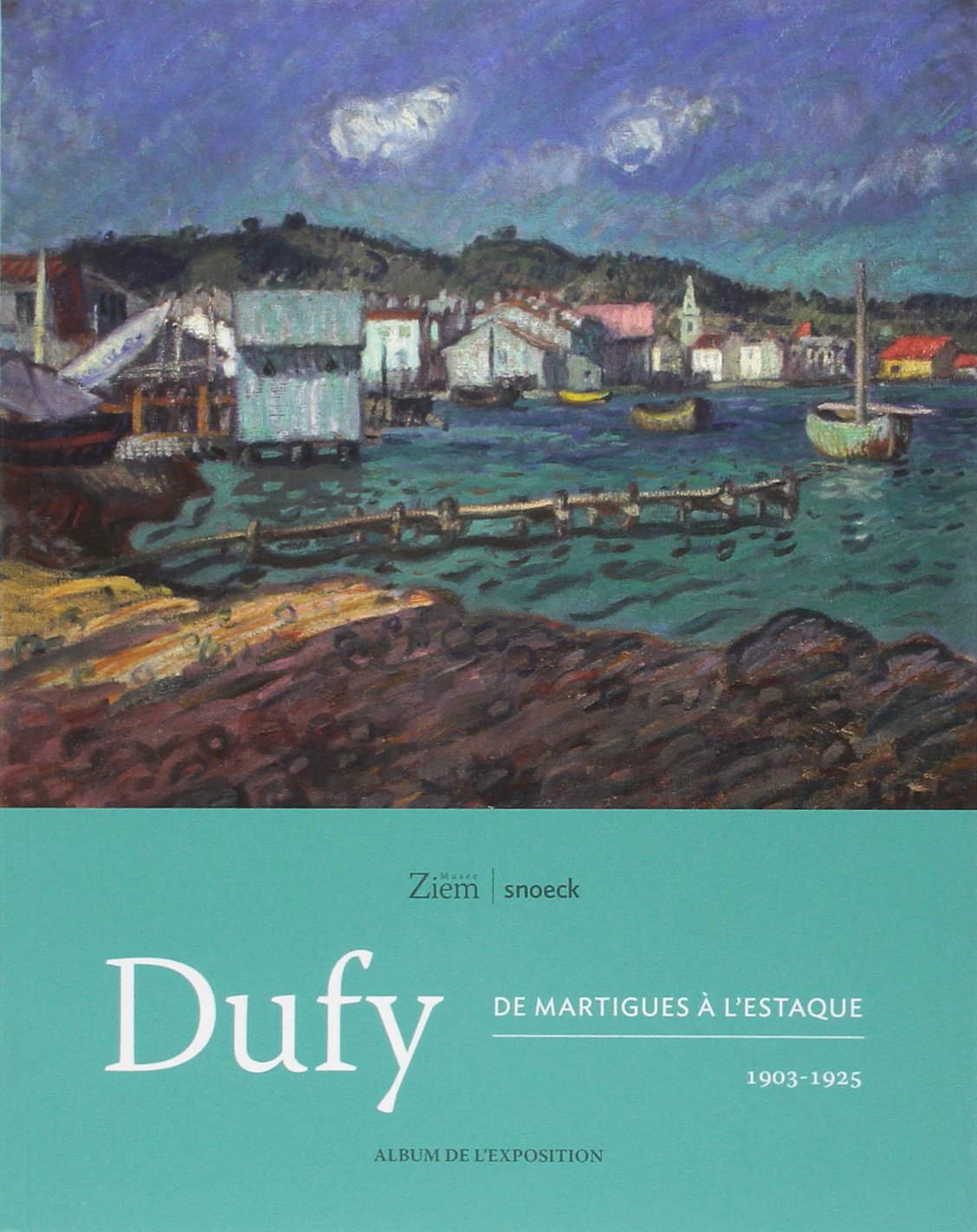 album exposition dufy, de martigues a l'estaque, 1903-1925 (0) Leisure, Home & Garden