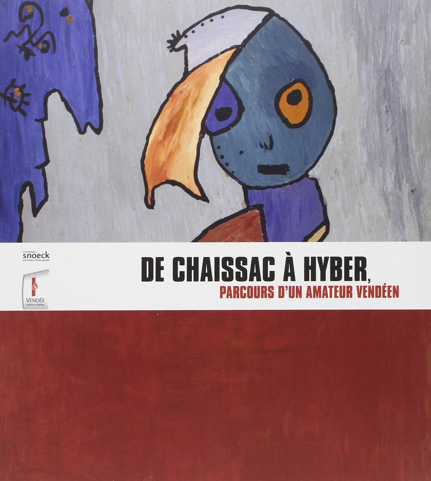 De Chaissac à Hyber: parcours d’un amateur vendéen Film, Art & Culture