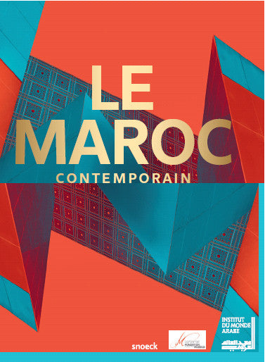 Le Maroc contemporain : exposition, Paris, Institut du monde arabe, du 15 octobre 2014 au 25 janvier 2015 Film, Art & Culture