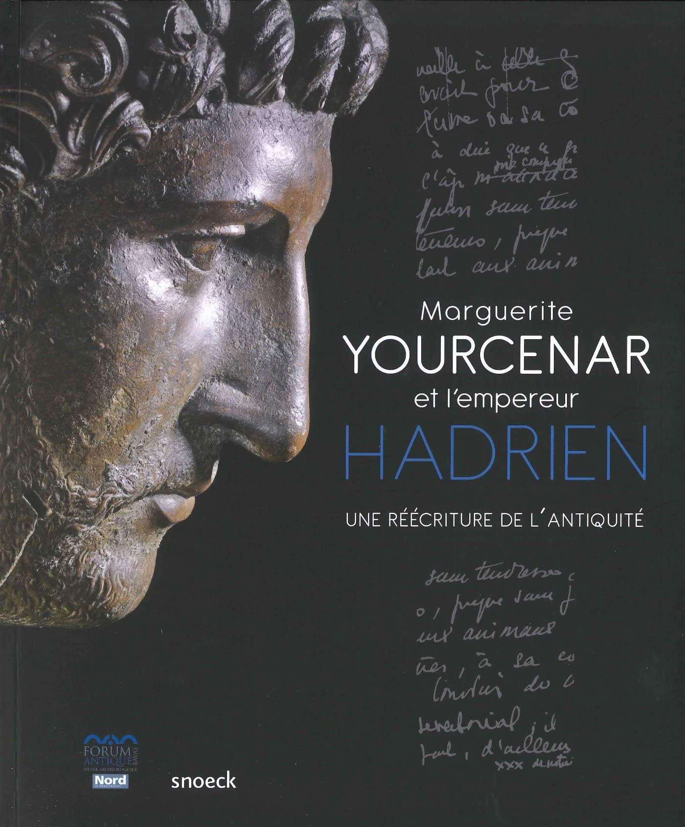 Marguerite Yourcenar et l'empereur Hadrien: une réécriture de l'antiquité Film, Art & Culture