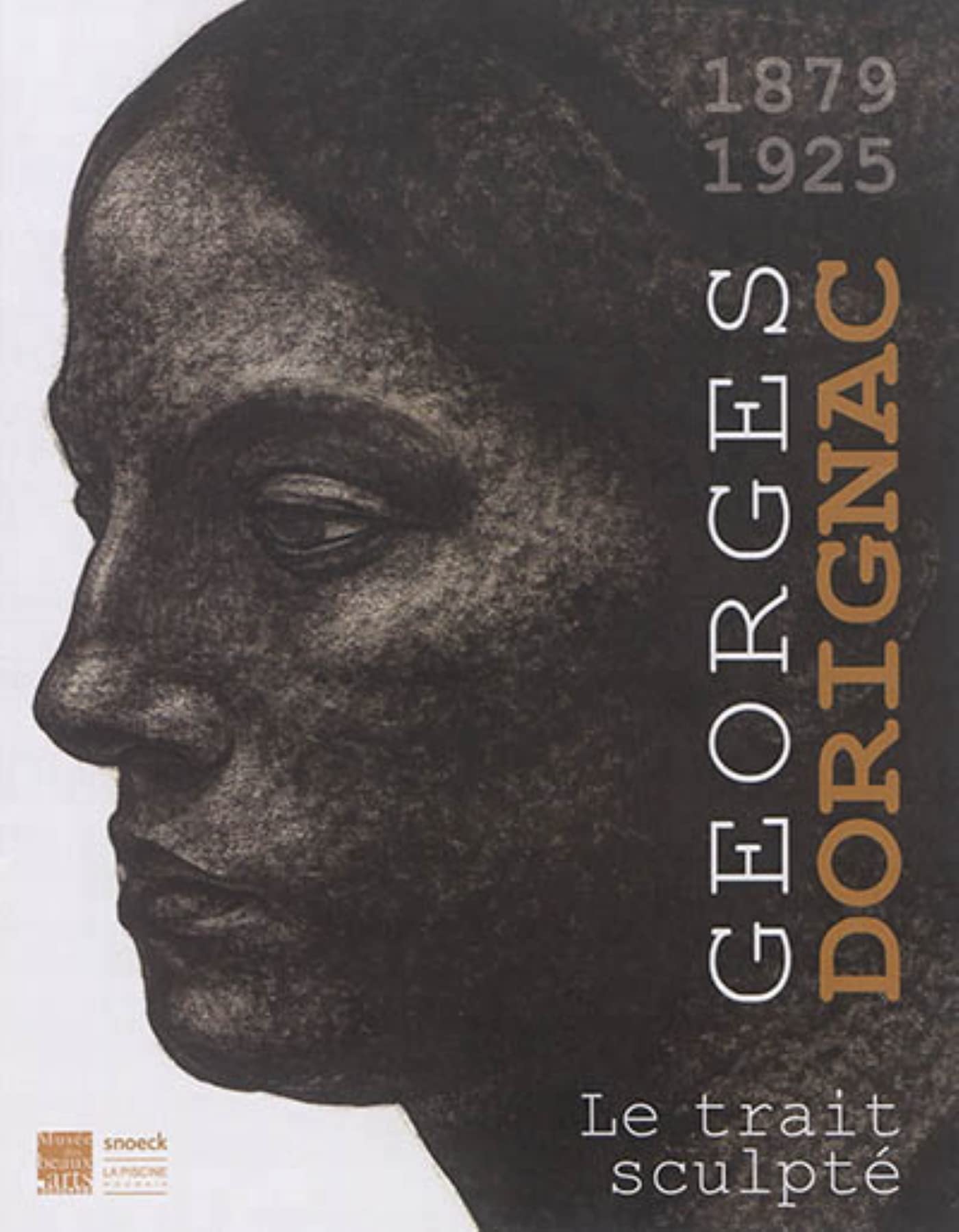 Georges Dorignac (1879-1925): Le trait sculpté Film, Art & Culture