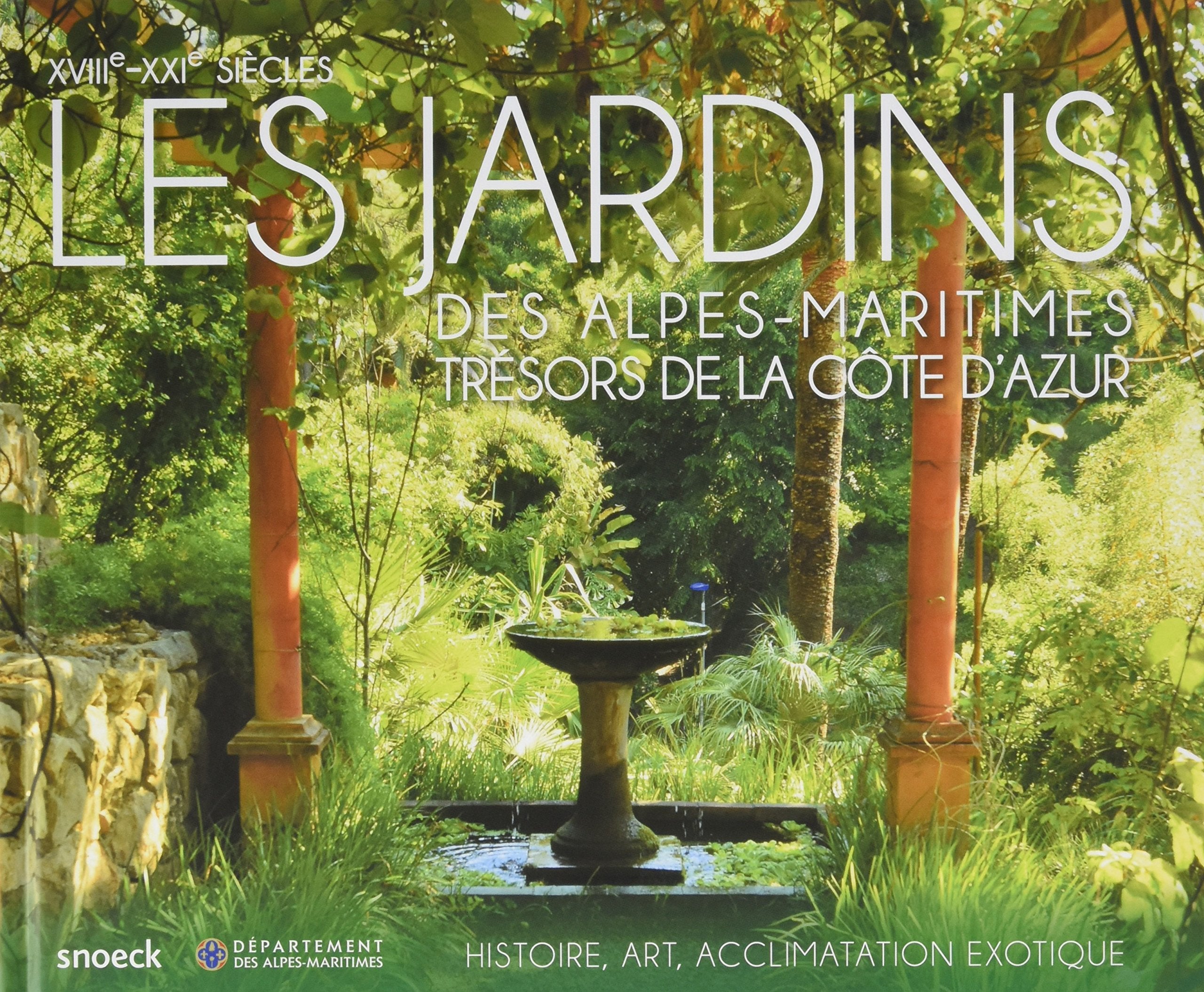 Les jardins des Alpes-Maritimes XVIIIe-XXIe siècles: Art, histoire et acclimatation exotique Film, Art & Culture