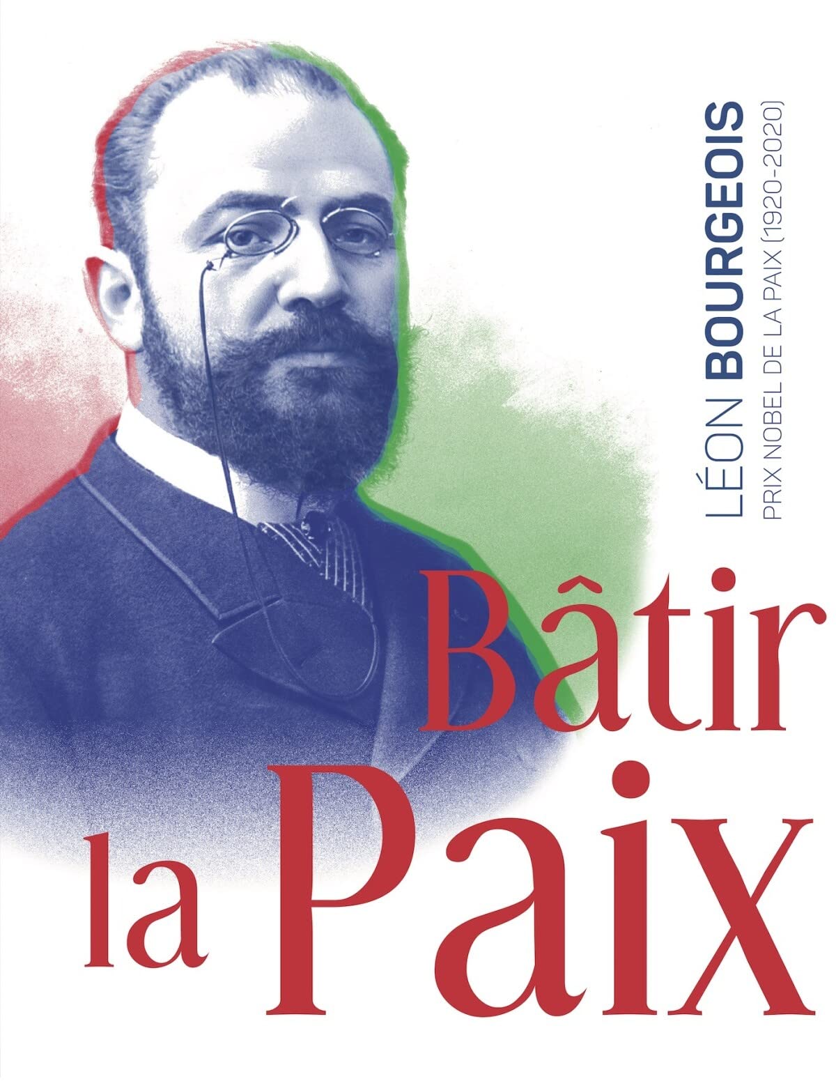 Bâtir la Paix: Léon Bourgeois, prix Nobel de la paix Film, Art & Culture