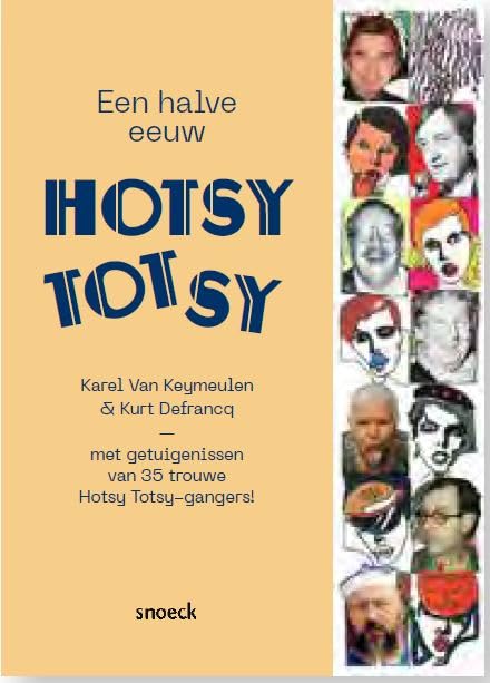 Een halve eeuw Hotsy Totsy: met getuigenissen van 35 trouwe Hotsy Totsy-gangers! book