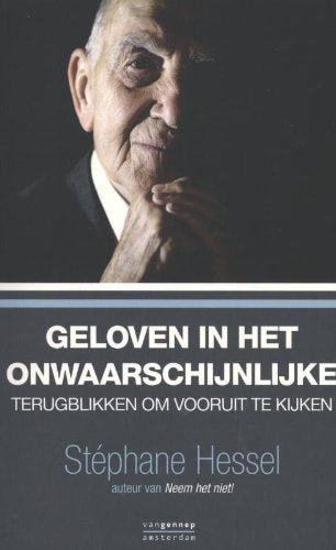 geloven in het onwaarschijnlijke: terugblikken om vooruit te gaan Books