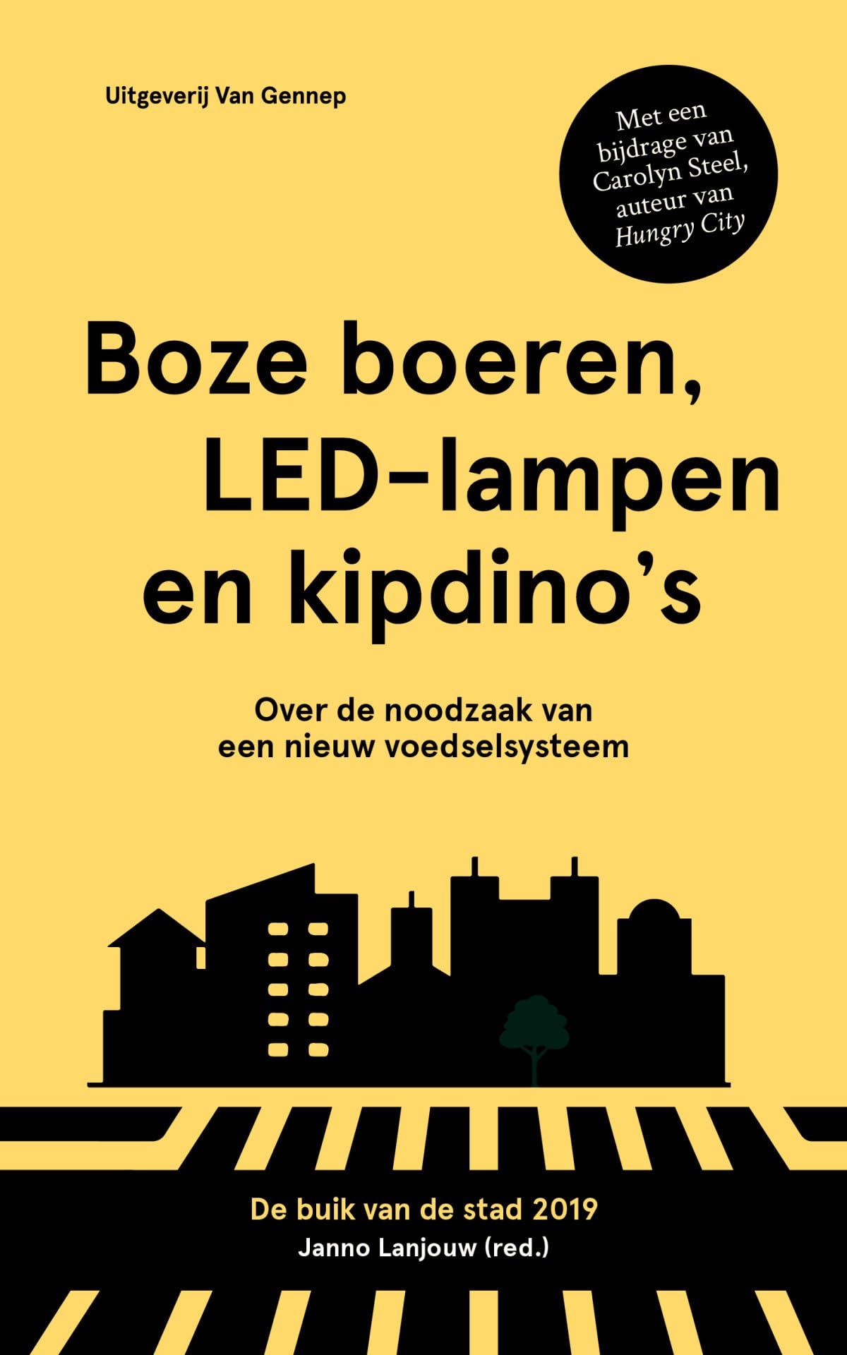 Boze boeren, LED-lampen en kipdino's: Over de noodzaak van een nieuw voedselsysteem book