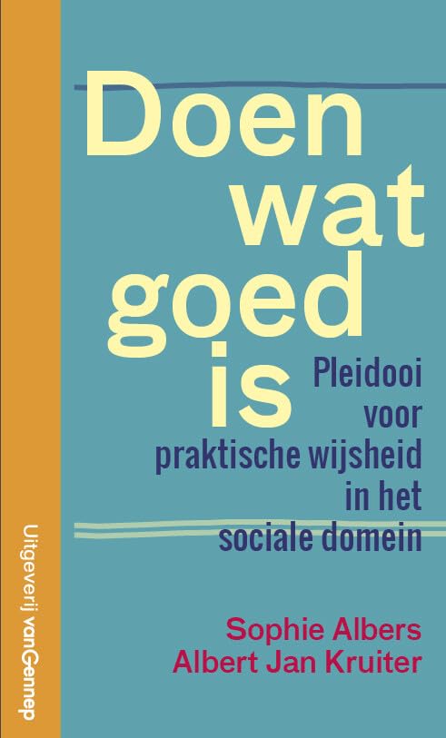 Doen wat goed is: Praktische wijsheid in het sociale domein Books