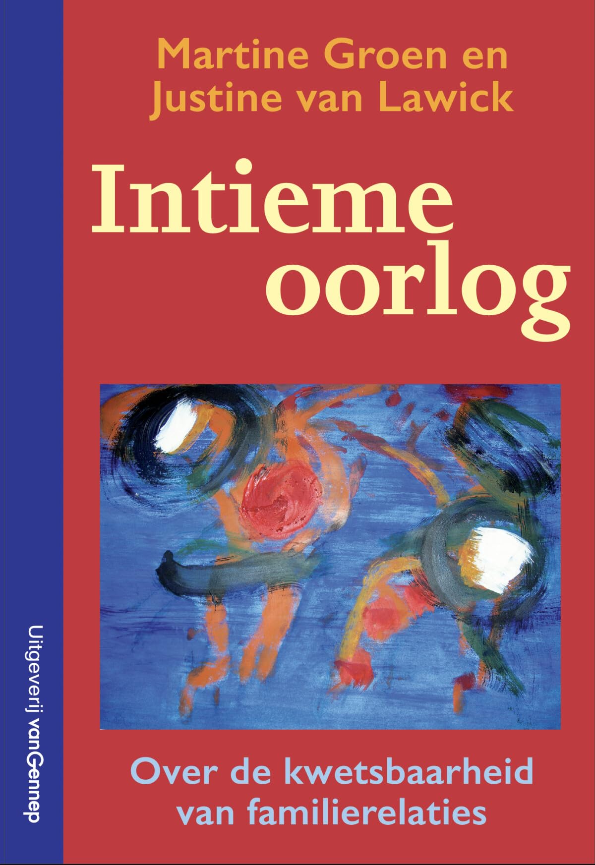 Intieme oorlog: over de kwetsbaarheid van familierelaties Books