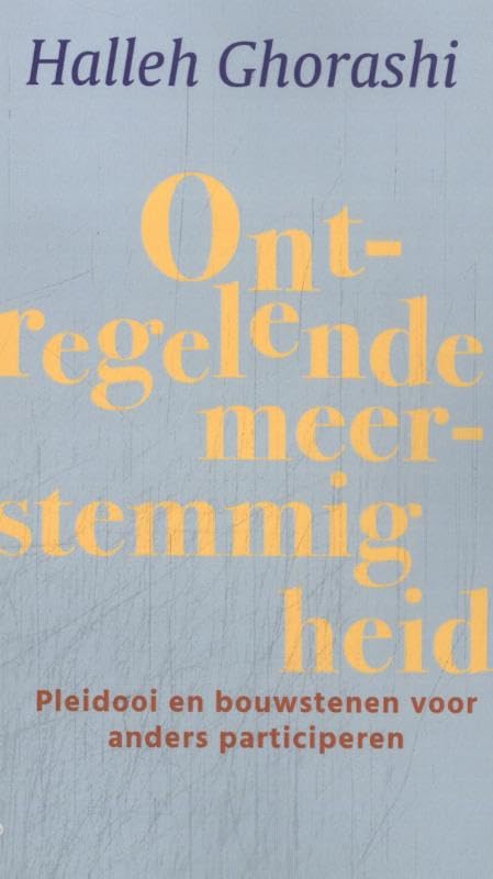 Ontregelende meerstemmigheid: Pleidooi en bouwstenen voor anders participeren book