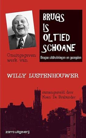 Brugs is oltied schoane: Brugse uitdrukkingen en gezegden book