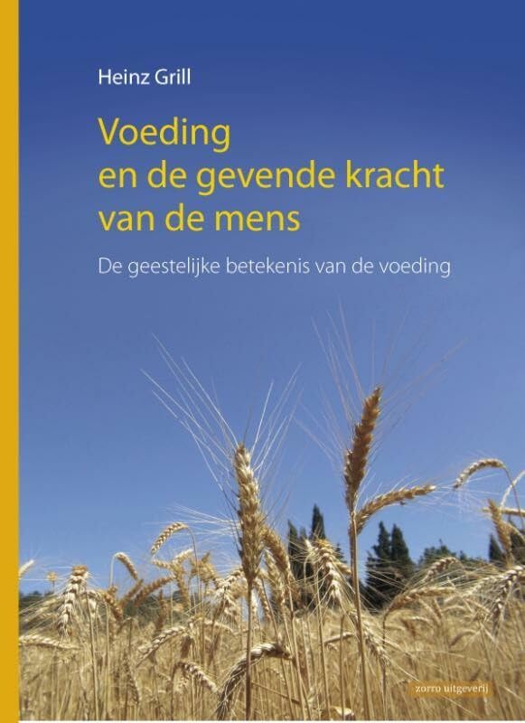 Voeding en de gevende kracht van de mens: de geestelijke betekenis van de voeding Medicine
