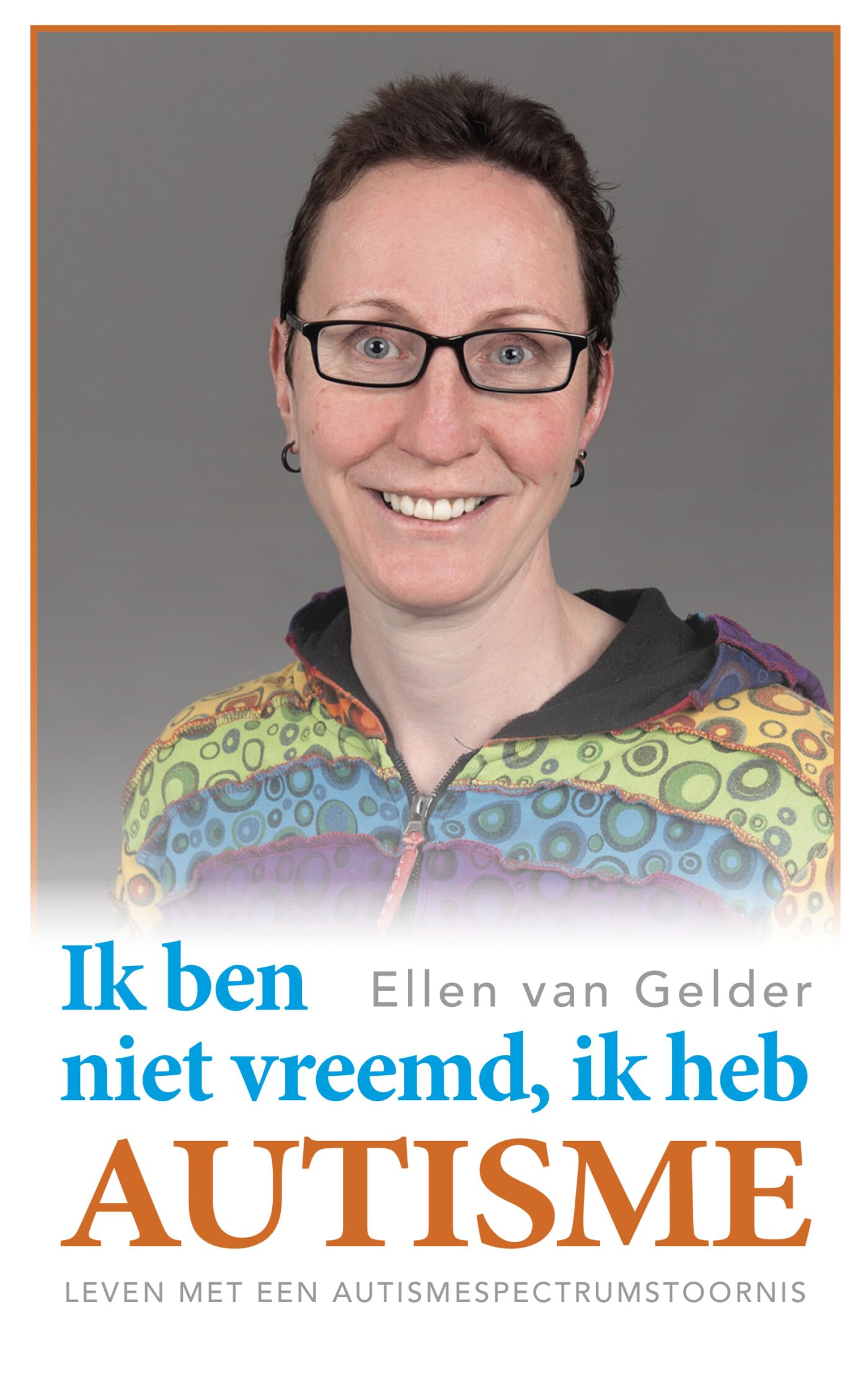 Ik ben niet vreemd, ik heb autisme: leven met een autismespectrumstoornis book