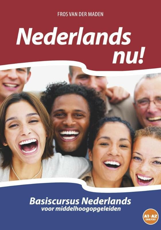 vanaf niveau A0 tot en met niveau A2 (CEFR/ERK) (Nederlands nu!: basiscursus Nederlands voor middelhoogopgeleide anderstaligen) Foreign Languages ​​& Dictionaries