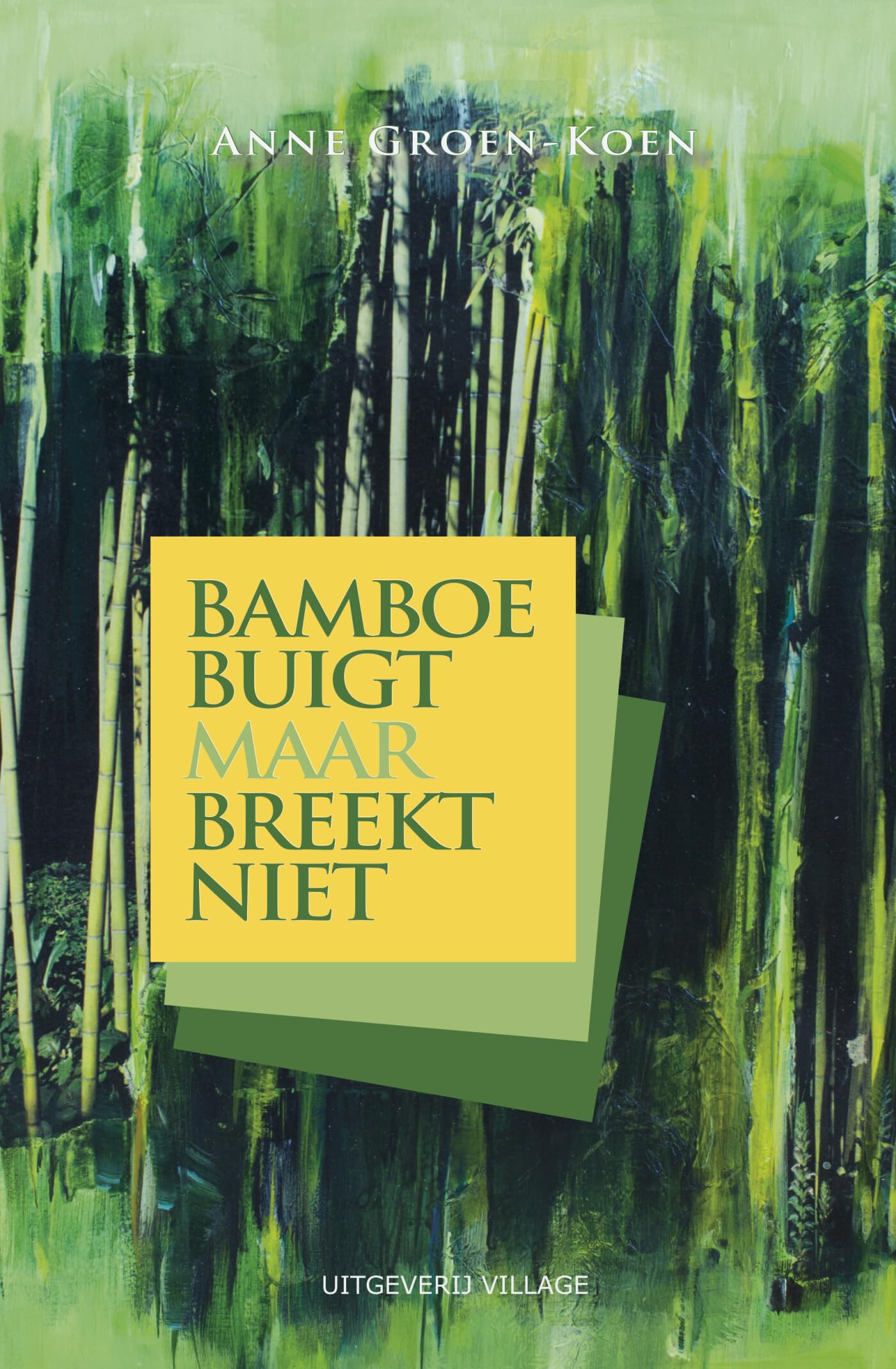 Bamboe buigt maar breekt niet book