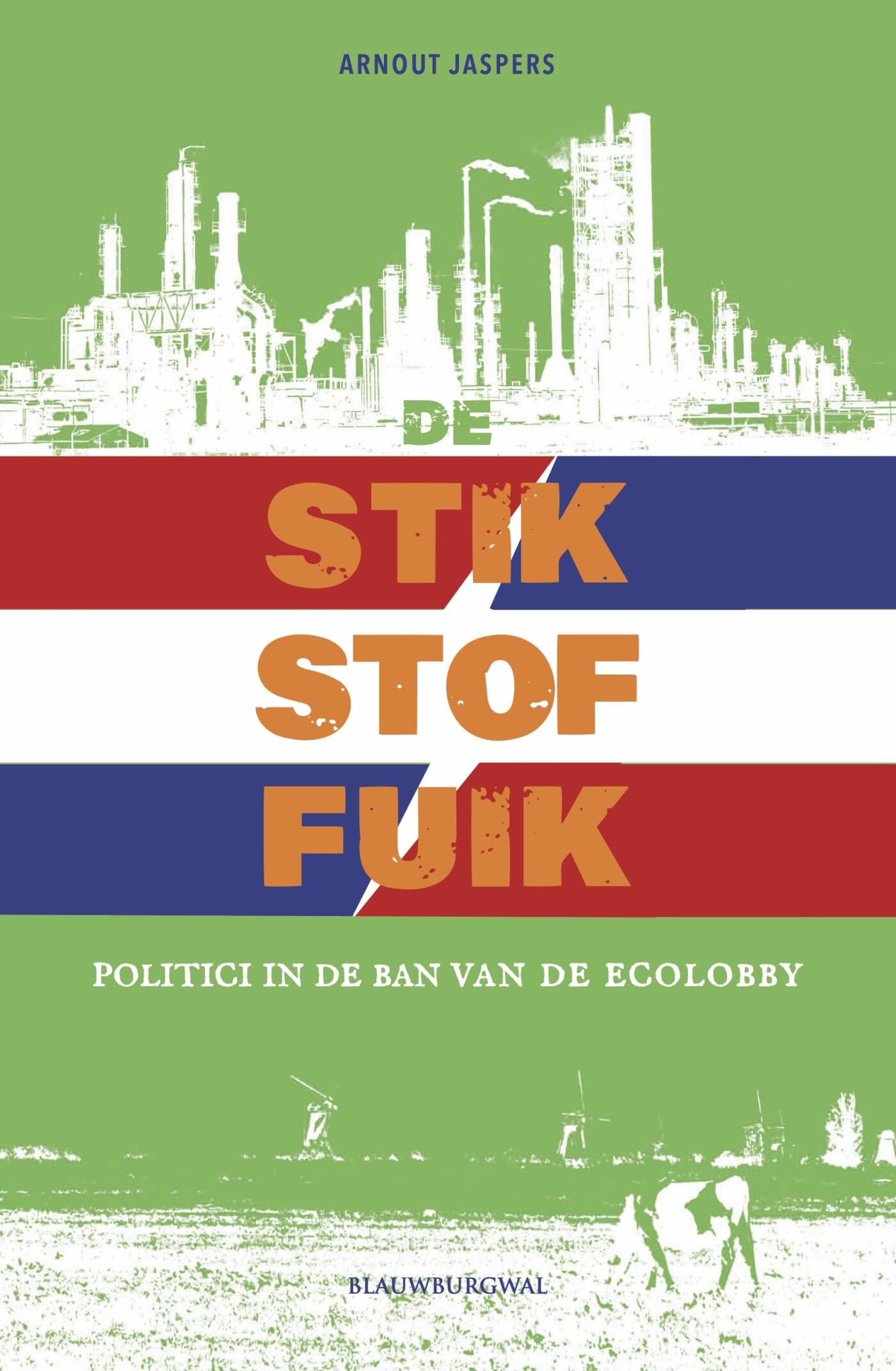 De stikstoffuik: politici in de ban van de ecolobby book