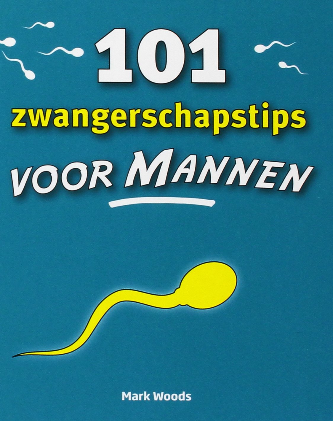 101 zwangerschaptips voor mannen: 101 tips Parents & Children