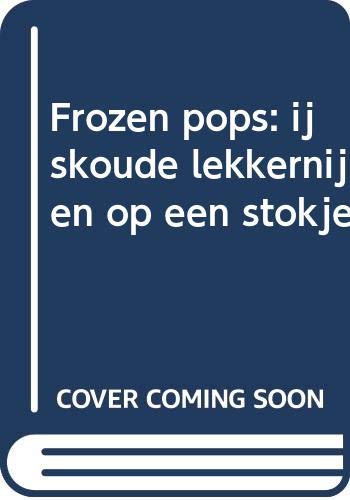Frozen pops: ijskoude lekkernijen op een stokje book