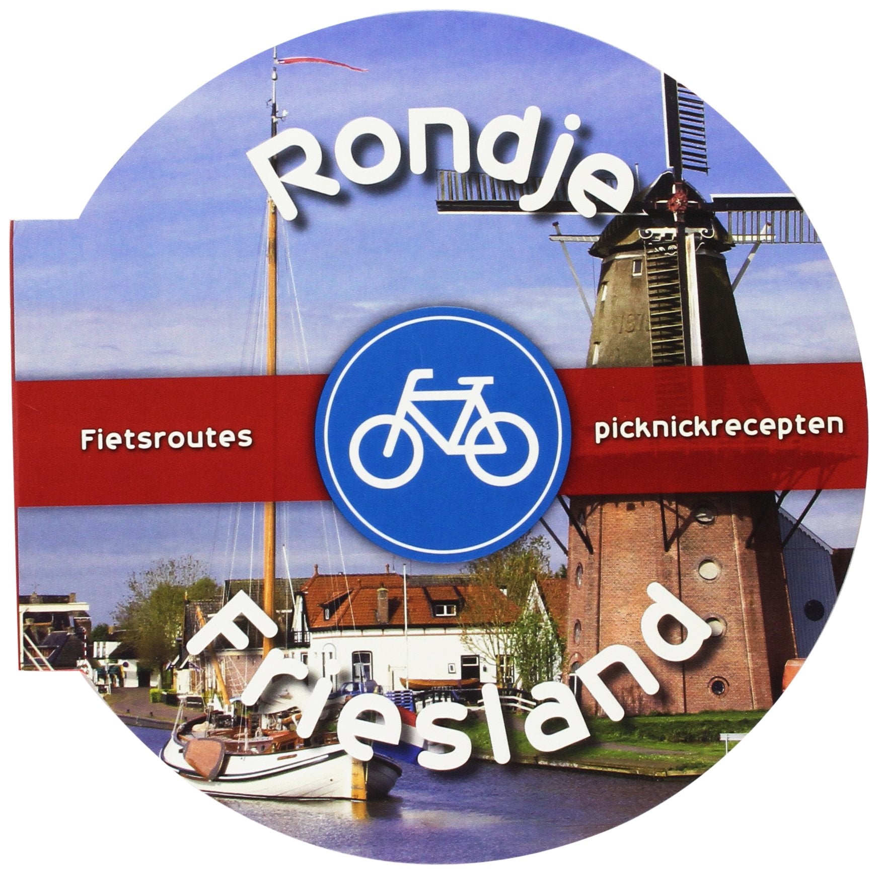 Rondje Friesland: fietsroutes en picknickrecepten book
