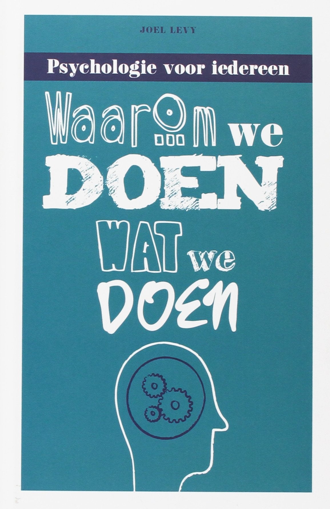 Waarom we doen wat we doen: psychologie voor iedereen Film, Art & Culture