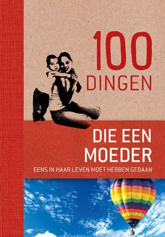100 dingen die elke moeder eens in haar leven moet hebben gedaan book