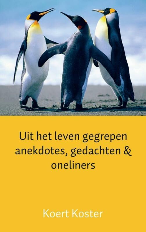 Uit het leven gegrepen anekdotes, gedachten & oneliners book