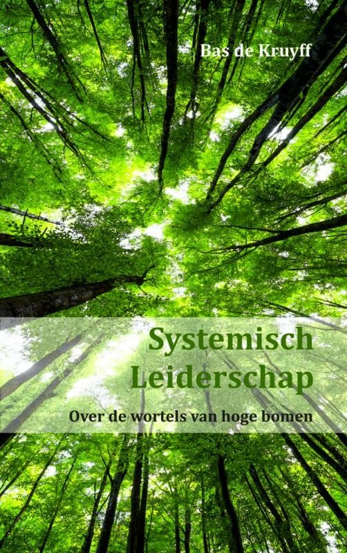 Systemisch Leiderschap: De invloed van je herkomst op je leiderschapsstijl book