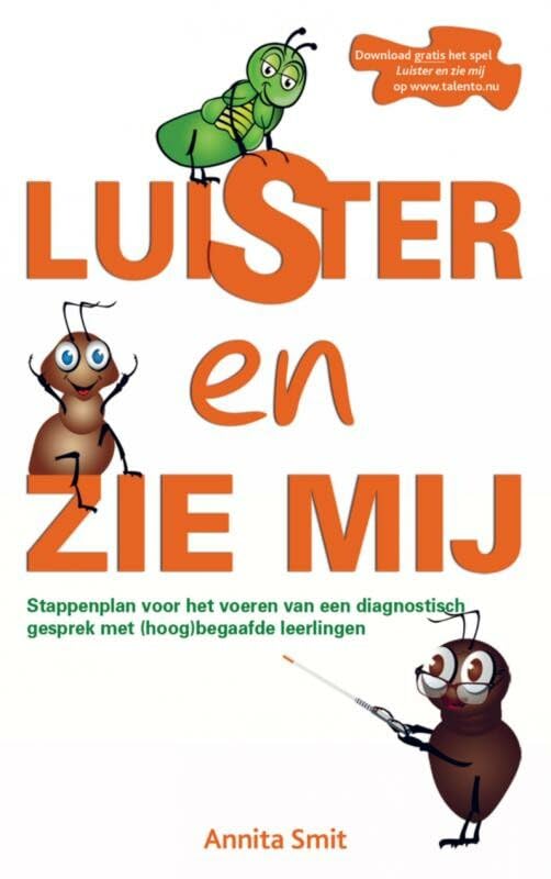 Luister en zie mij: Stappenplan voor het voeren van diagnostische gesprek met (begaafde) leerlingen book