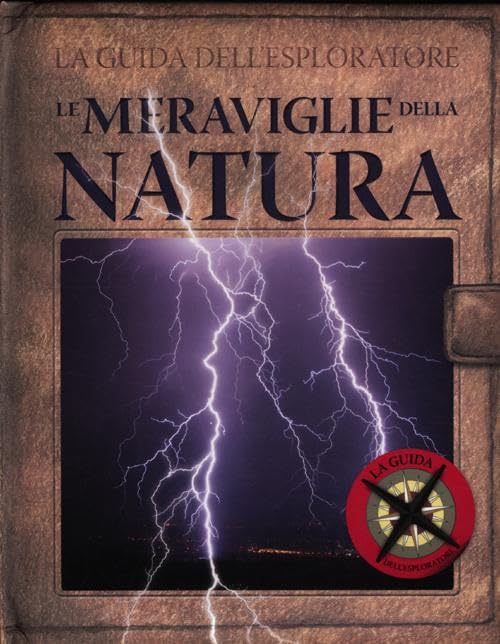 La guida dell'esploratore. Le meraviglie della natura. Ediz. illustrata Tiptoi & Games