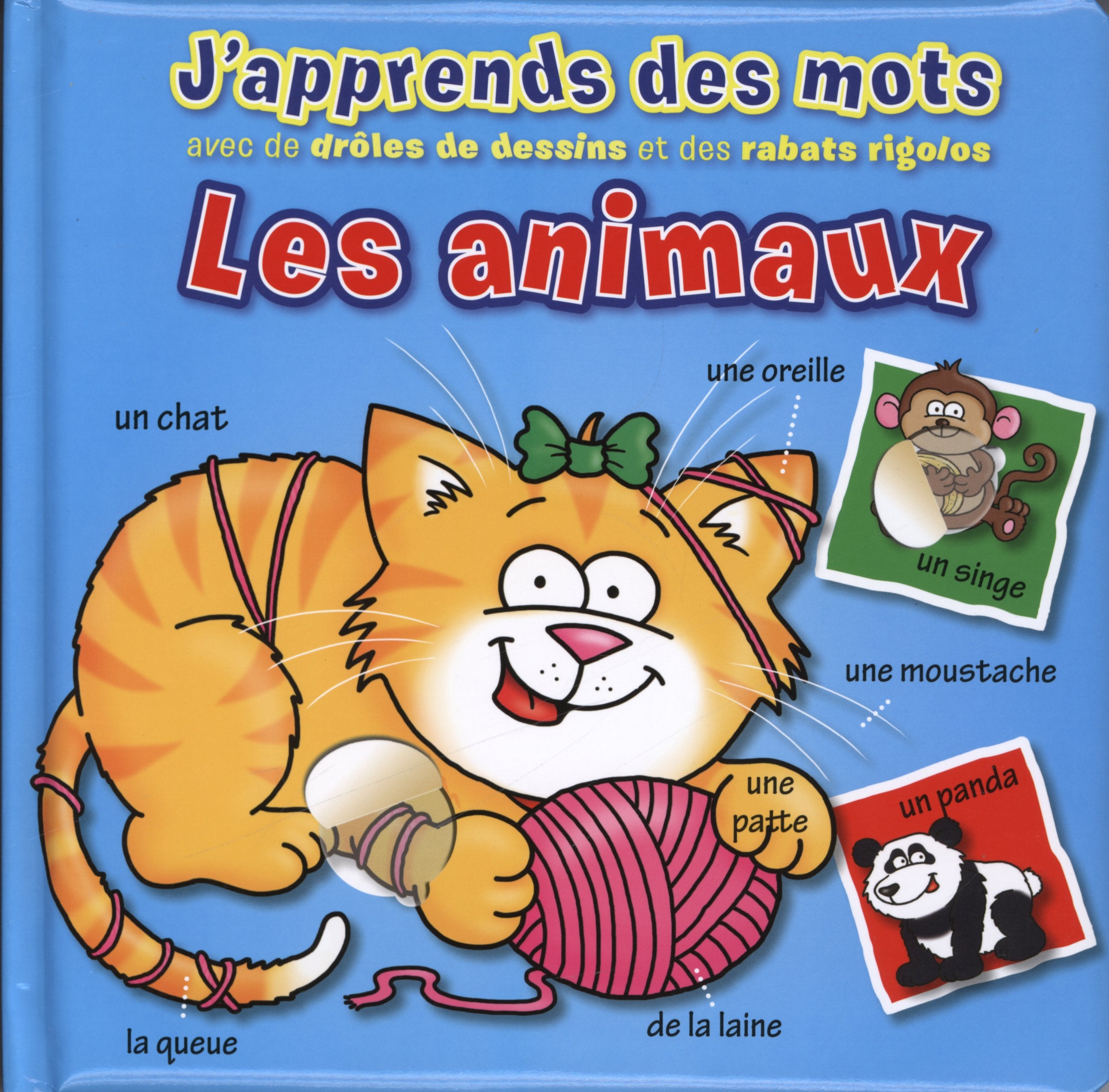 Apprendre des mots avec des drôles de dessins et des rabats rigolos - Animaux book