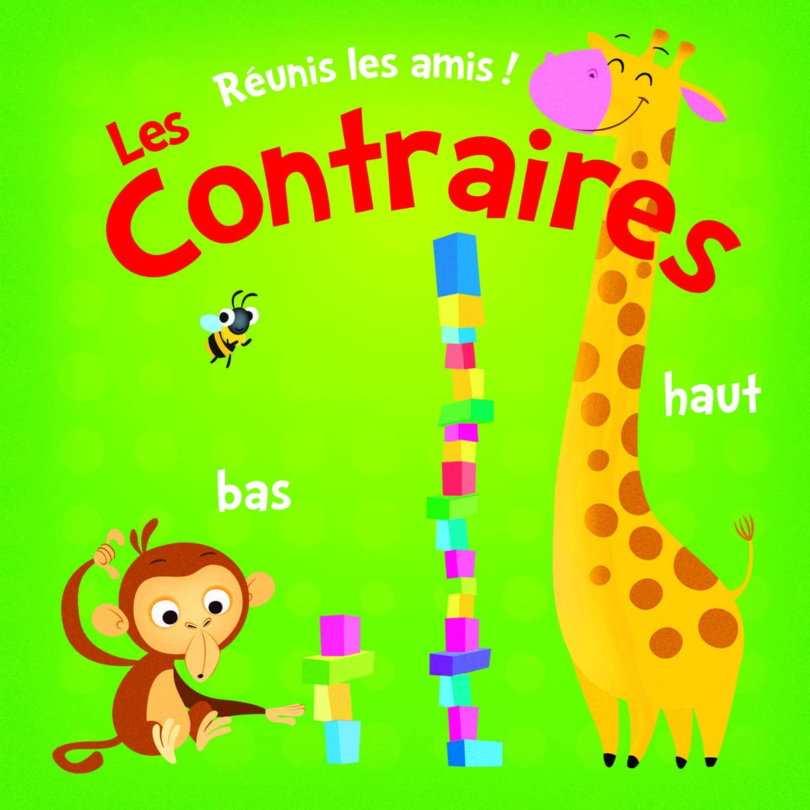 Les contraires réunis les amis book