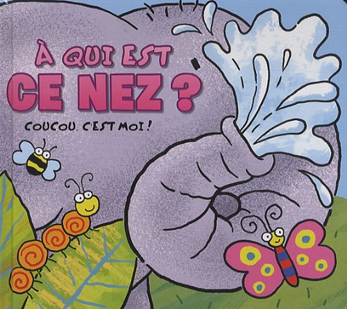 A qui est ce nez?: Coucou, c'est moi ! Tiptoi & Games