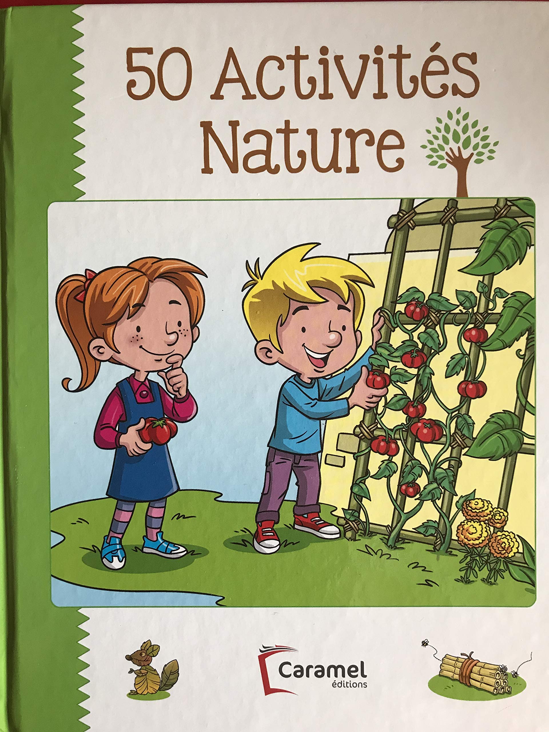 50 activités nature: La nature Leisure & Fun