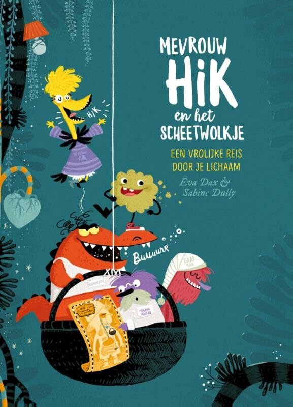 Mevrouw Hik en het scheetwolkje: een vrolijke reis door je lichaam book