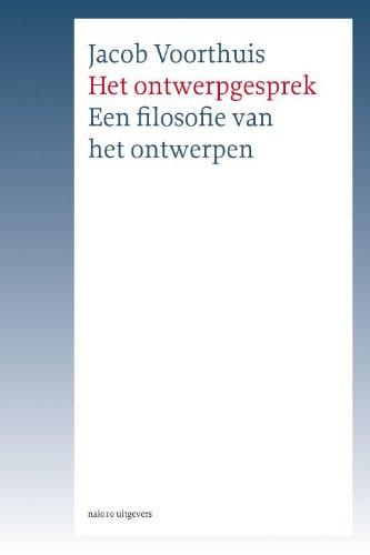 Het ontwerpgesprek: een filosofie van het ontwerpen book