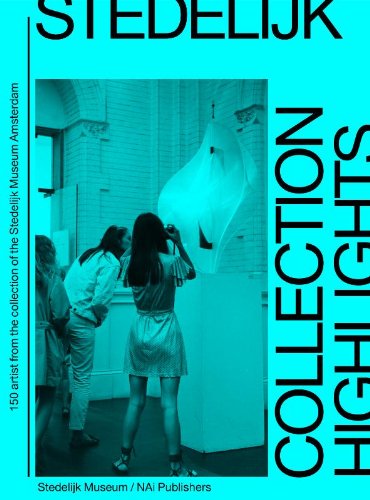 Stedelijk Collectie Highlights: 150 kunstenaars uit de collectie van het Stedelijk Museum Amsterdam Film, Art & Culture