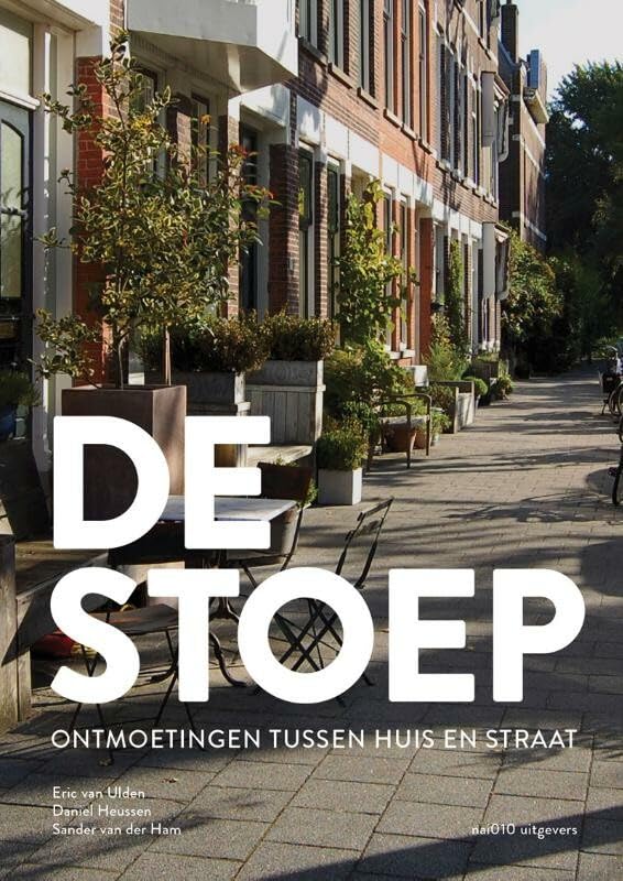 De stoep: ontmoetingen tussen huis en straat book