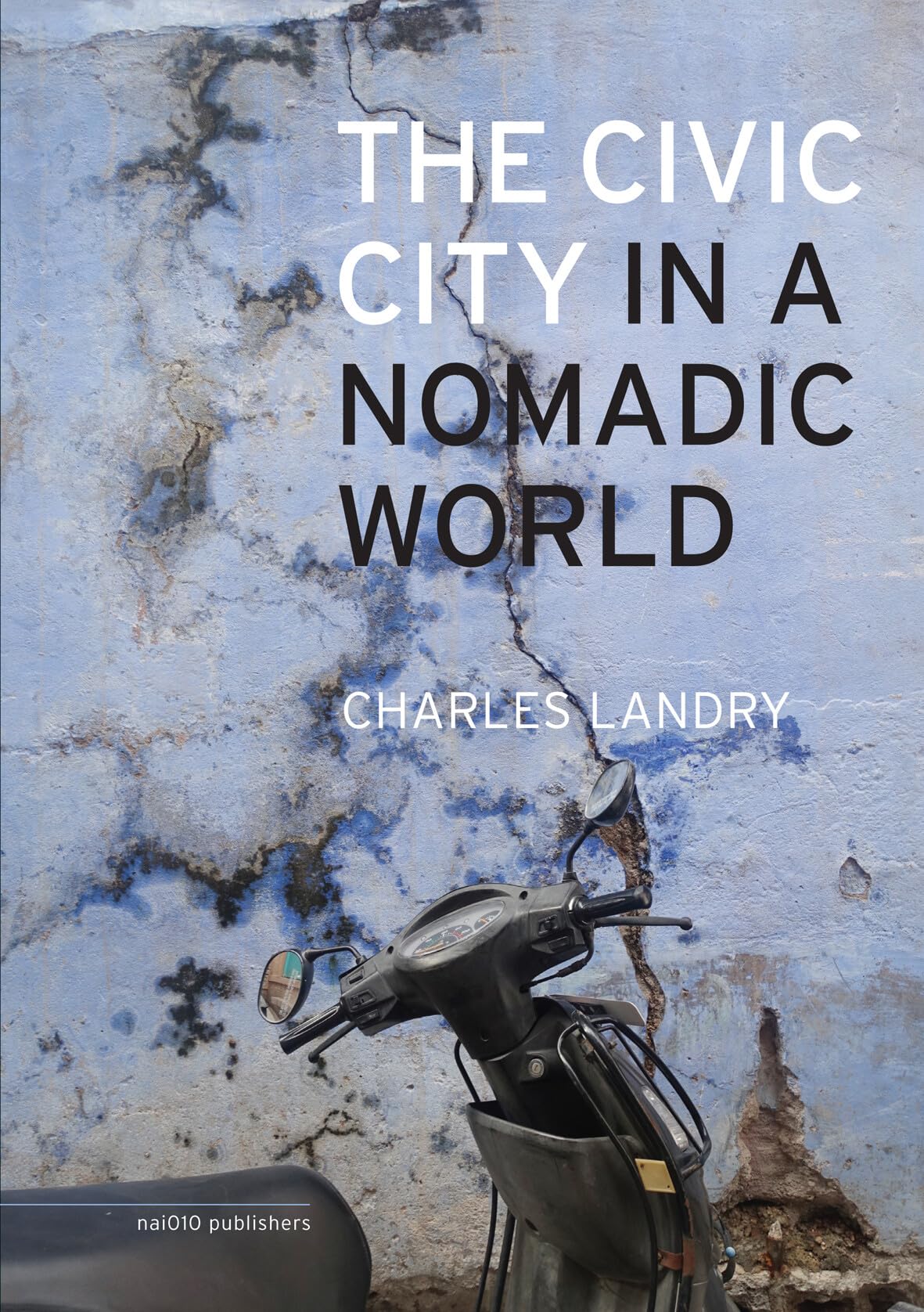 The Civic City in a Nomadic World Social Sciences