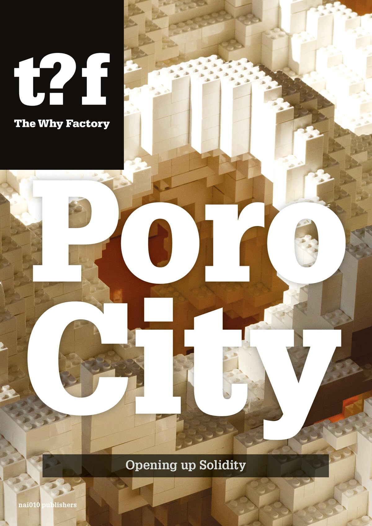 Porocity: Opening Up Solidity (The Why Factory) Architecture
