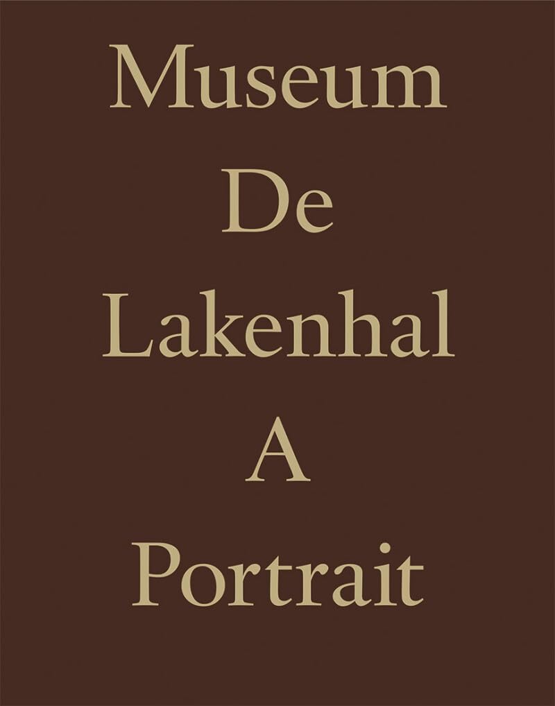 Museum De Lakenhal: A Portrait book