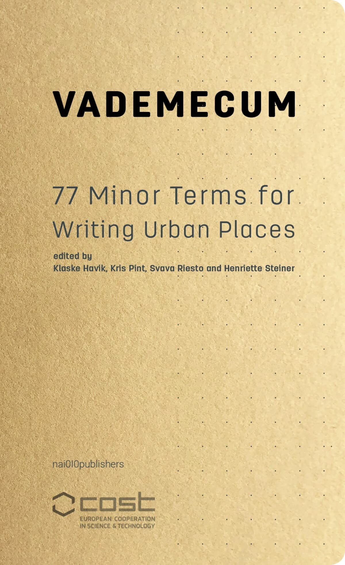 Vademecum: 77 Minor Terms for Writing Urban Places Architecture