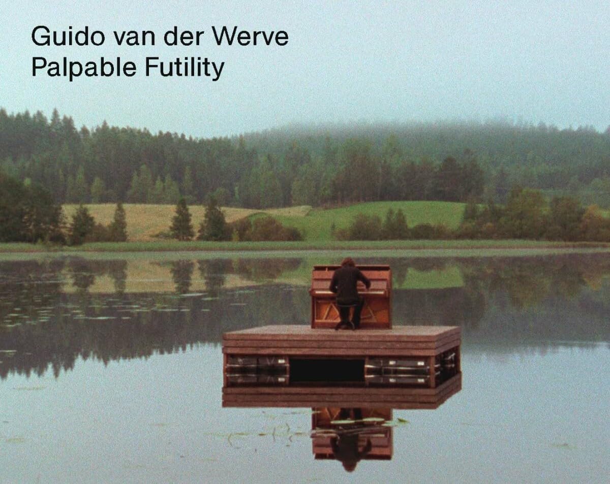 Guido Van Der Werve: Palpable Futility book