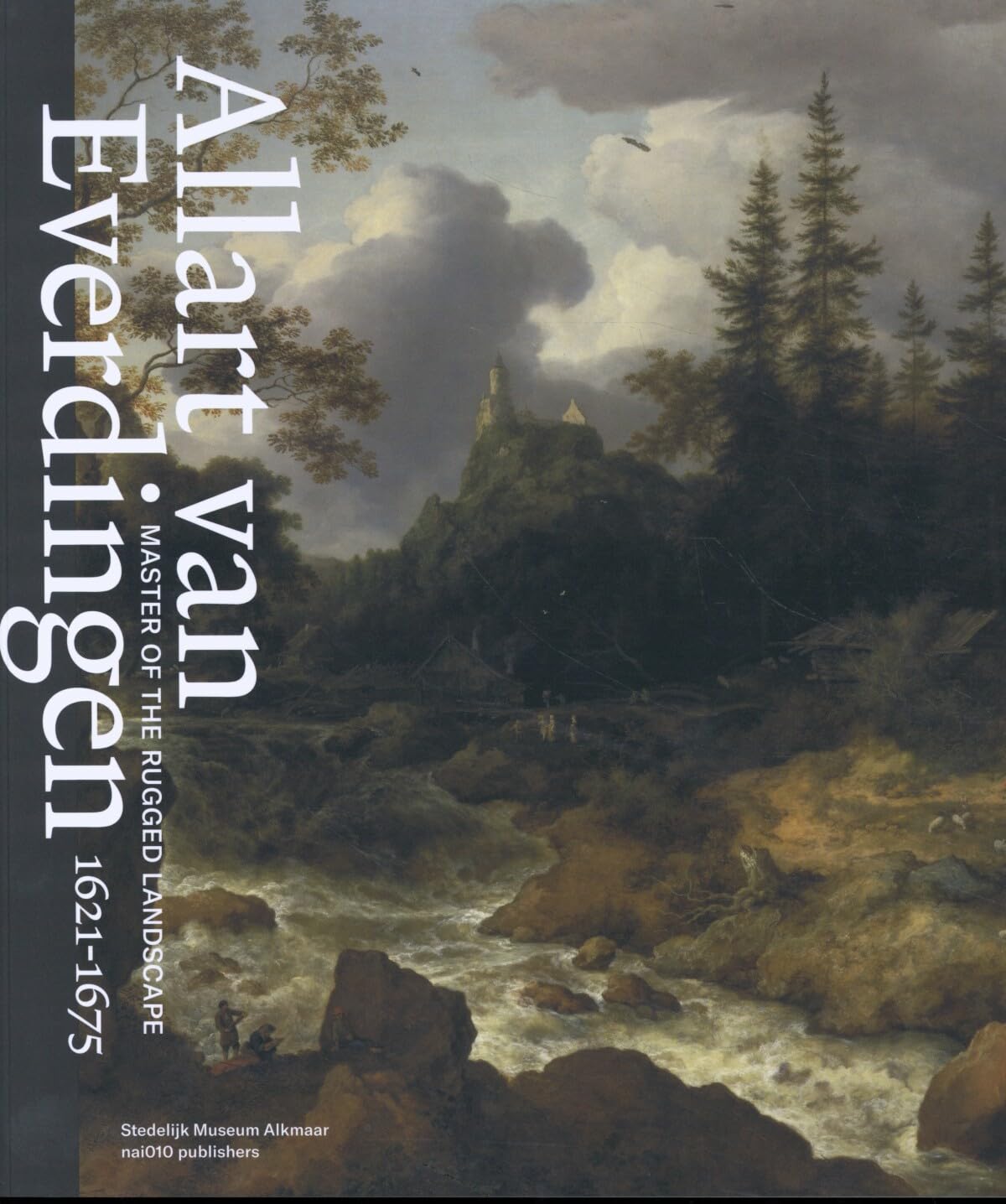 Allart Van Everdingen: Master of the Rugged Landscape, 1621-1675 Film, Art & Culture